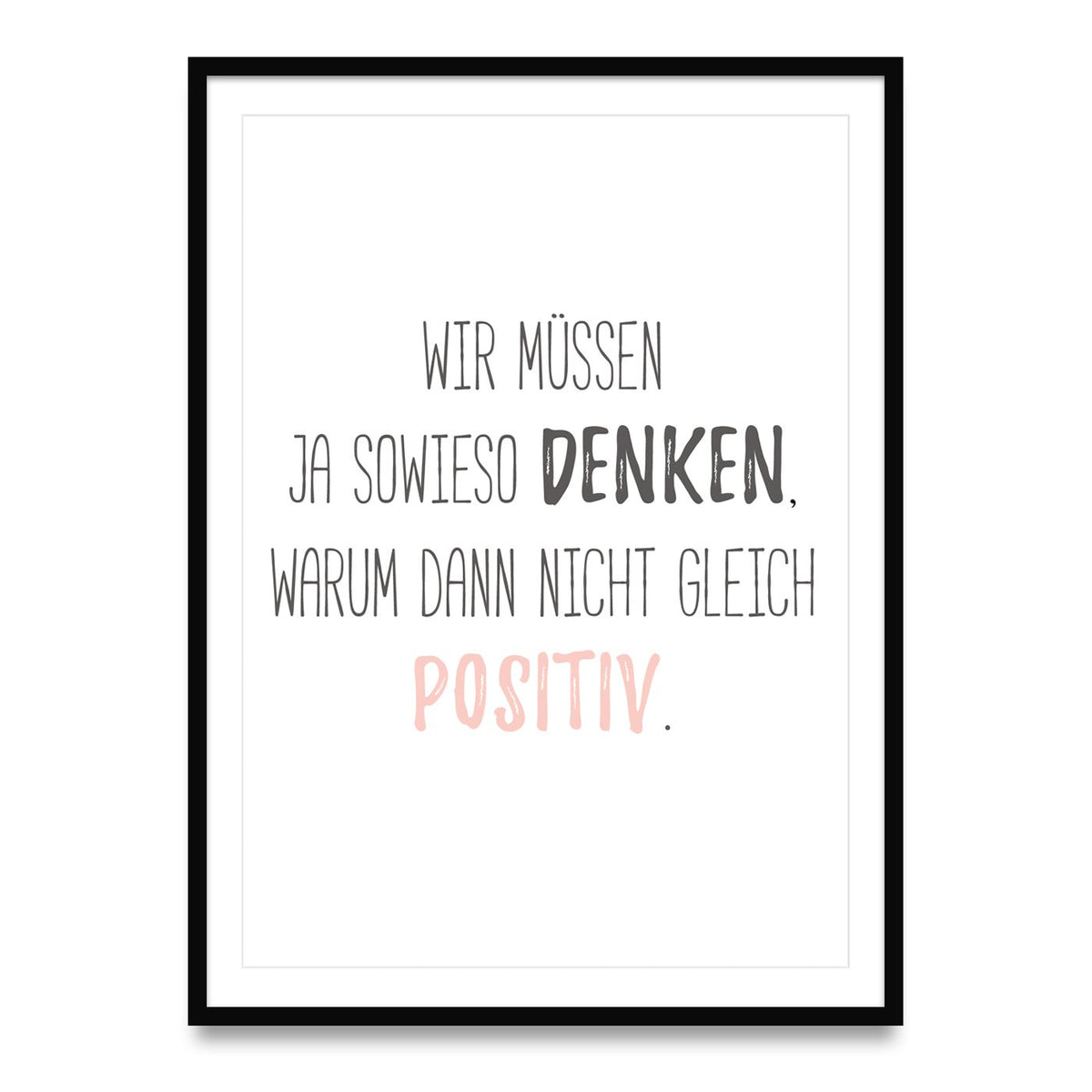 We moeten toch denken, waarom niet meteen positief - poster 5 set