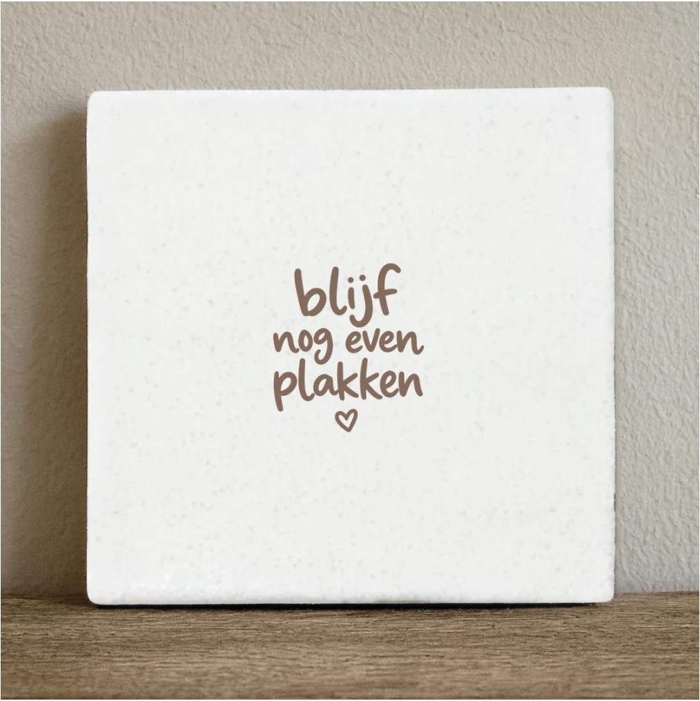 Tegeltje blijft nog even plakken - 10 x 10 cm