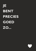 Je bent precies goed zo - wenskaart