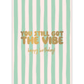 You still got the vibe - wenskaarten - 10 stuks