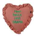 Kussen hart More pasta less drama l.bruin