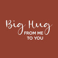 Wenskaart - Big hug from me to you