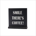 Decoplaatje - Smile there's coffee - met houder