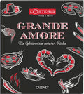 L'Osteria Grande Amore. De geheimen van onze keuken