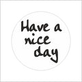 Wensetiket - Have a nice day - rol van 500 stuks