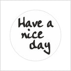 Wensetiket - Have a nice day - rol van 500 stuks