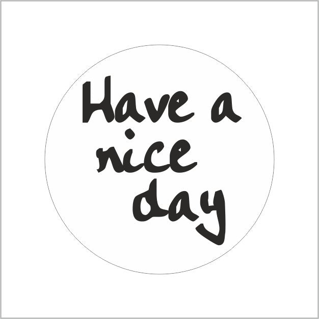 Wensetiket - Have a nice day - rol van 500 stuks