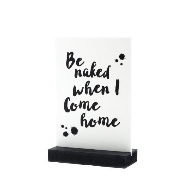 Decoplaatje - Be naked when I come home - met houder