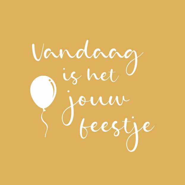 Wenskaart - Vandaag is het jouw feestje