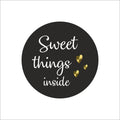 Sweet things inside - wensetiket