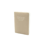 Leeff Notebook Nina taupe - Never forget how lovely you are