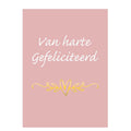 Wenskaart – “Van harte Gefeliciteerd” – 6 Stuks (incl. Envelop)