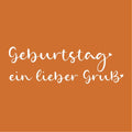 Wenskaart - Geburtstag ein lieber Gruss