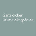 Wenskaart - Ganz dicker Geburtstagskuss