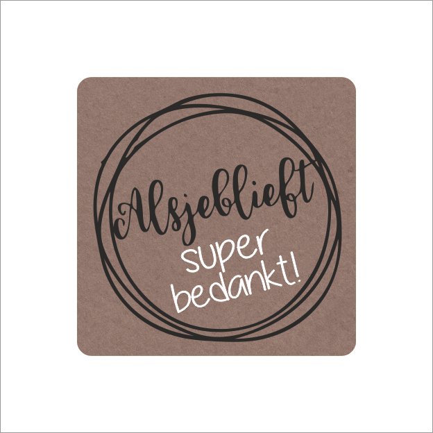 Alsjeblieft super bedankt - wensetiket